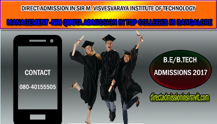 Direct admission in SIR M. VISVESVARAYA INSTITUTE OF TECHNOLOGY, Bangalore 2017-18 - Explara