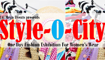 Style-O-City ... one day lifestyle cum fashion exhibition for women's wear - Explara