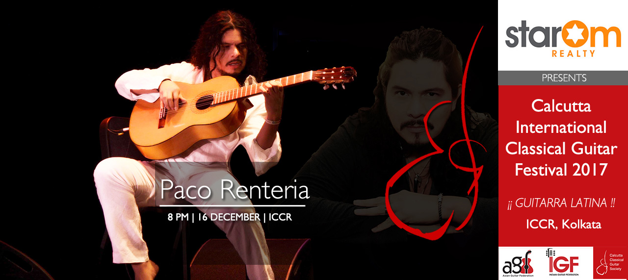 Paco Renteria – Calcutta International Classical Guitar Festival 2017 - Explara