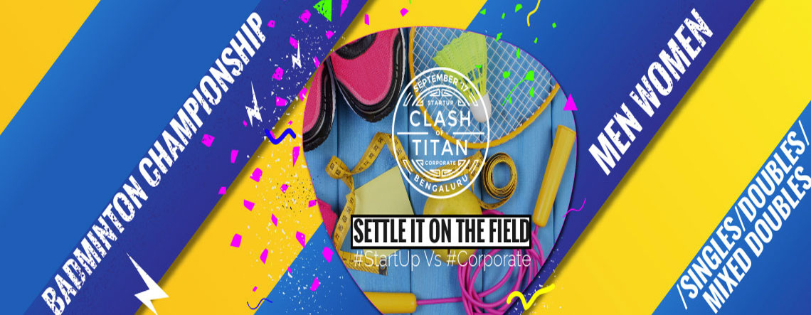 Badminton Championship - Clash Of Titan - Explara