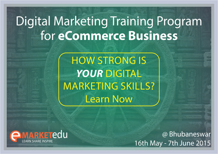 Digital Marketing Training in eCommerce Business - Bhubaneswar Odisha, May 2015 - Explara