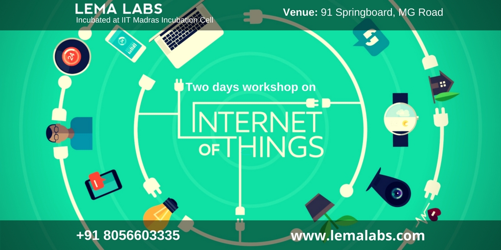 Internet of Things (IoT) Workshop - Lema Labs(Incubated at IIT Madras Incubation Cell) - Explara