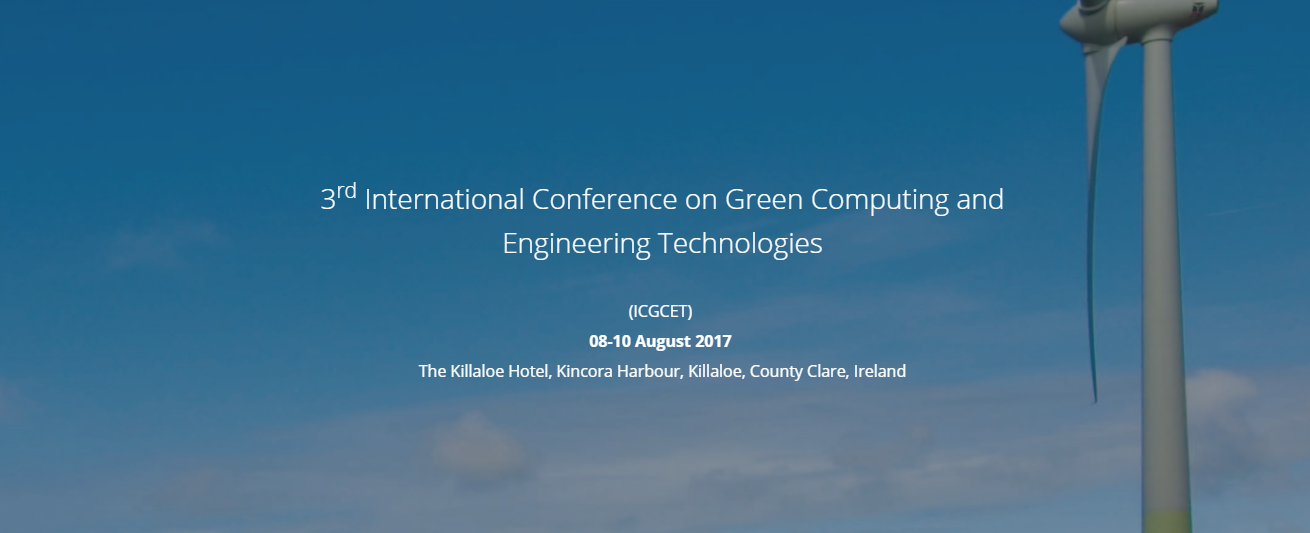 3rd International Conference on Green Computing and Engineering Technologies - Explara