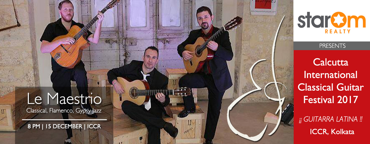 Le Maestrio – Calcutta International Classical Guitar Festival 2017 - Explara